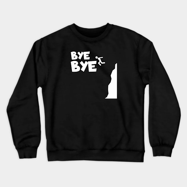 Cliff jumping bye bye Crewneck Sweatshirt by maxcode